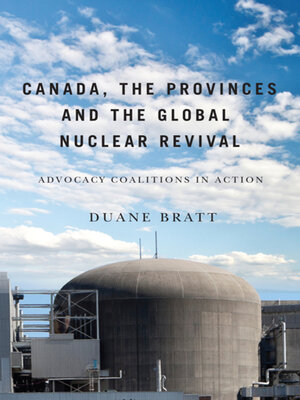cover image of Canada, the Provinces, and the Global Nuclear Revival
